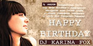 Happy Birthday DJ Karina Fox -  - Yansk.ru